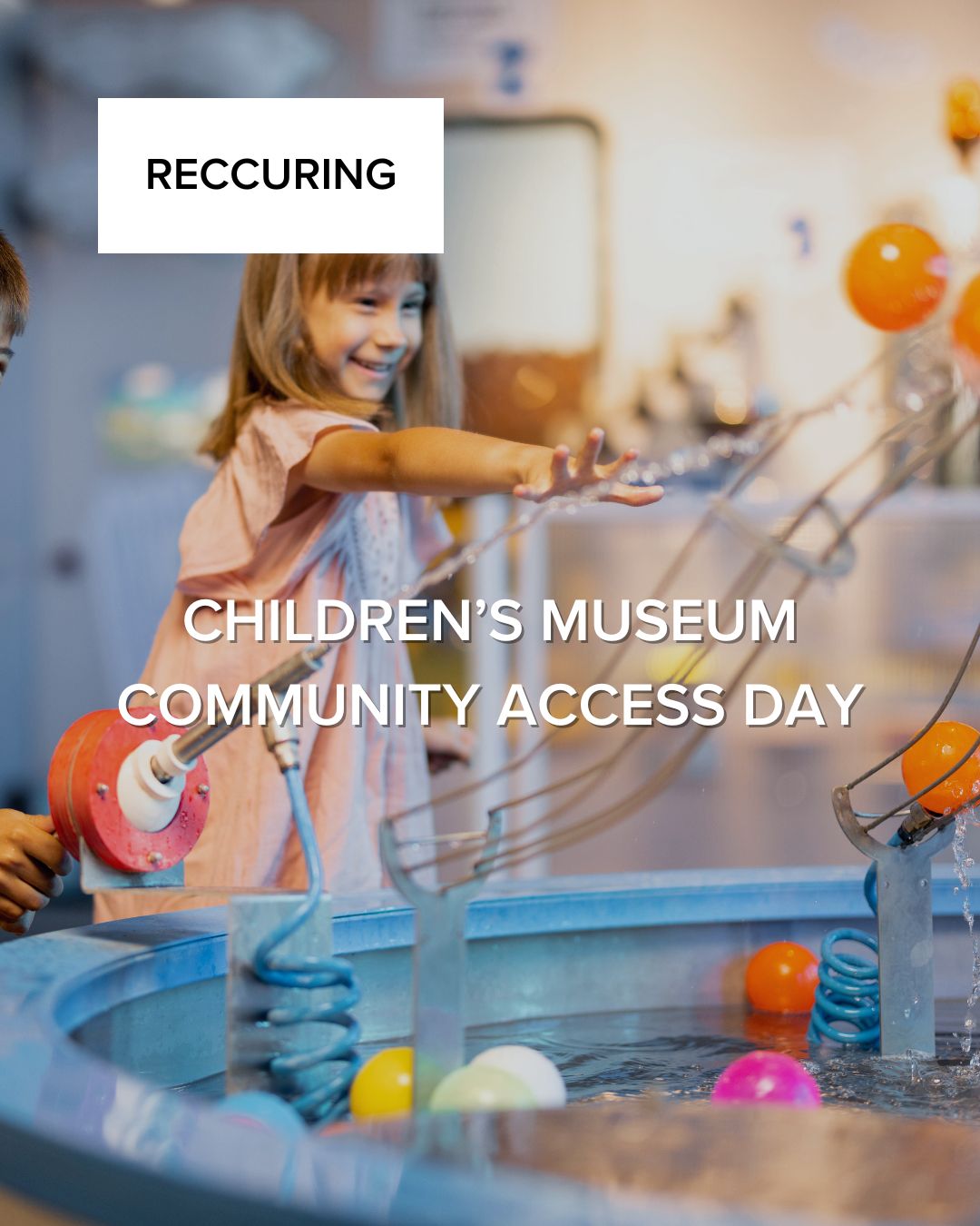 Children's Museum Community Access Day